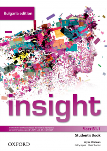 Insight Bulgaria edition, B1.1 - Student's book (B1.1 ИНТЕНЗИВНО изучаване 8. клас)